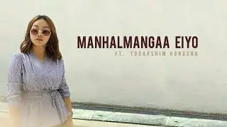 Manhalmangaa Eiyo feat. Todarshim Hongsha | Lyrics Video | Khoibu Love Song