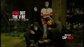 The Vibe | King DOT | Dir. @CAPNELS
