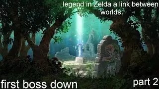 legend of Zelda a link between worlds part 2 first boss down