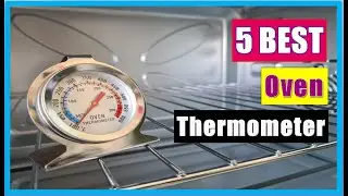 Oven Thermometer: Best Digital Oven Thermometer 2021 (Buying Guide)