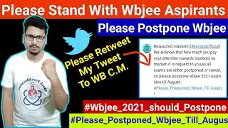 Stand With Wbjee 2021 Aspirants || Postponed Wbjee 2021 || Please Retweet And Support Our Students