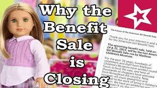 Why This is the Last Year for the American Girl Benefit Sale - Explaining the Situation
