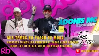 ADONIS MC, creador del reparto , su amistad con Elvis Manuel y sus temas que no pasan de moda 