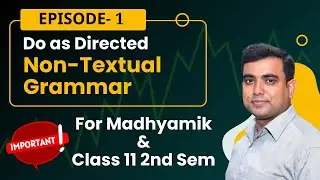 Do as Directed | Non-textual Grammar | Important Grammar for Madhyamik | Class 11 2nd Sem English