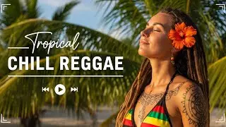 Tropical Reggae Flow &ndash; Laid-Back Island Vibes for Work, Relaxation & Positivity