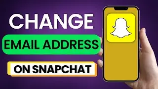 How To Change Email Address On Snapchat 2025