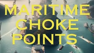 Straits: Maritime Choke Points & Their Role in Sea Lanes of Communication