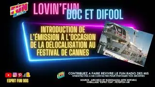 Lovin'fun avec Doc et Difool en direct de Cannes &agrave; l'occasion du festival de Cannes (Fun Radio)
