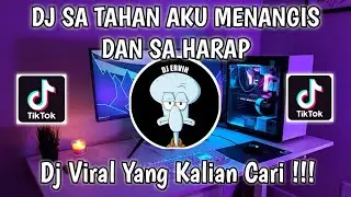 DJ SA TAHAN AKU MENANGIS DAN SA HARAP REMIX FULL SONG VIRAL TIKTOK 2026 ! 