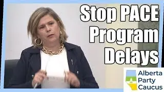 PACE program delays opposed by Alberta Party Caucus MLA Karen McPherson on May 28, 2018