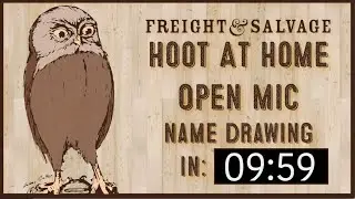 The Freight's Hoot at Home Open Mic - NAME DRAW
