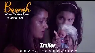 Baarish - When it rains love | A Short Film | Coming soon