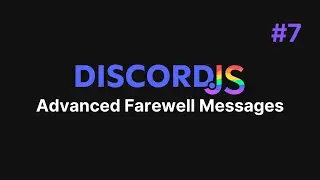 Discord.js v14 Bot — #7 Multi-Guilded Farewell Messages