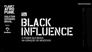 Black Influence | O poder das redes na gera&ccedil;&atilde;o de neg&oacute;cios