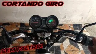 Cortando giro CG sem filtro
