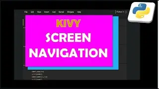 Screen navigation in Kivy - ScreenManager()