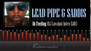 Lead Pipe & Saddis - Ah Feeling (DJ Lovaboi Intro Edit) [Soca 2015]