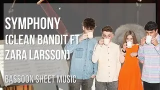 Bassoon Sheet Music: How to play Symphony by Clean Bandit ft Zara Larsson