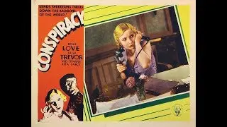 Conspiracy 1930 - Pre-Code Mystery, Crime - Bessie Love, Ned Sparks, Hugh Trevor XX
