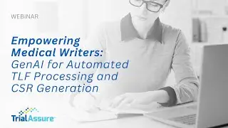 Empowering Medical Writers: GenAI for Automated TLF Processing and Clinical Study Report Generation