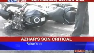 Azhar's son injured, nephew dies
