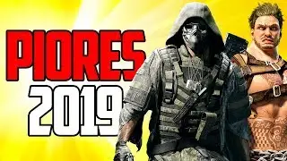 TOP 5 - PIORES JOGOS DE 2019