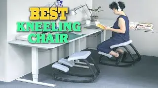 ✅Kneeling Chair &ndash; Top 10 Best  Kneeling Chairs in 2023.