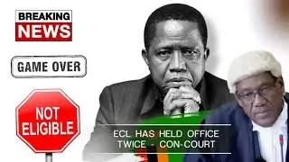 BREAKING : Edgar Lungu is NOT ELIGIBLE to contest 2026 elections ~ ConCourt Rules