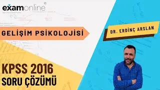Gelişim Psikolojisi | Soru Çözümü KPSS 2016 | Eğitim Bilimleri | Dr. Erdinç Arslan