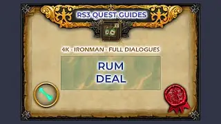 RS3: Rum Deal Quest Guide | 4K | Ironman | Full Dialogues