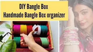 DIY Bangle Box with Using Waste Material Under 100 rs | My Bangle Collection