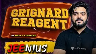 Complete Grignard Reagent In One Shot || JEE Main & Advanced || Class 12 Chemistry #JEEnius