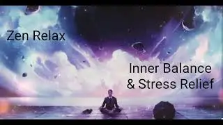 30 min_ Zen Relax_ Inner Balance & Stress Relief 