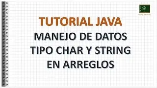 Java Tutorial - char and String datatypes and its using in arrays