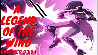 A Legend Of The Wind Chapter |93|94| English TRANSLATED