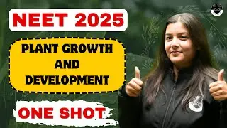PLANT GROWTH AND DEVELOPMENT IN ONE SHOT | CLASS 11 BIOLOGY | NEET 2025 | ADITYA ANAND PHYSICS