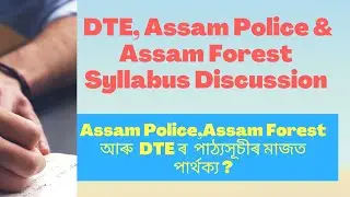 Assam Police, DTE & Assam Forest Syllabus Discussion