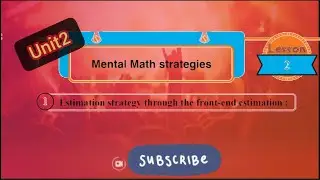 ماث رابعة ابتدائى | Mental Math Strategies ... Front end Estimation strategy