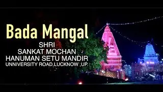 Bada Mangal in Sankat Mochan hanuman setu mandir,Lucknow