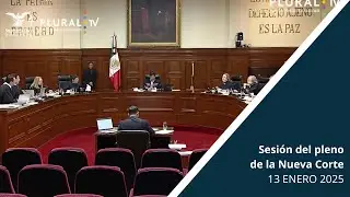 🛑Sesión pública del #PlenodelaNuevaCorte @SCJN por #PluralTV | 13 enero , 2026.