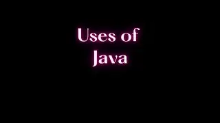 Uses of Java 