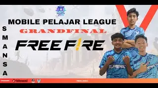 MOBILE PELAJAR LEAGUE GRANDFINAL FREEFIRE SMANSA