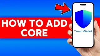 How to Add Core to Trust Wallet