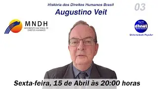 Augustino Veit - Hist&oacute;ria dos Direitos Humanos Brasil - MNDH, Programa 03