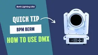 How To Use DMX on a BPM Beam | Both Lighting USA