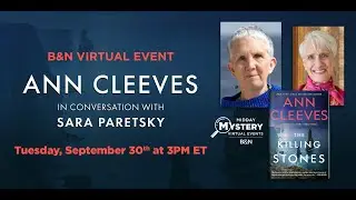 #BNEvents: Ann Cleeves discusses THE KILLING STONES with Sara Paretsky