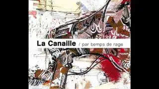 La Canaille - Ma ligne de mire (Par temps de rage - 2011)