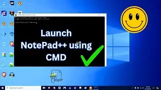 How To Open Notepad++ From CMD in Just 2 Minutes | Launch NotePad++ using Command Prompt Made Easy