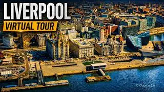 Liverpool, United Kingdom | Cinematic Virtual Tour from Above