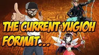 THE CURRENT YUGIOH FORMAT...